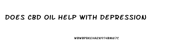 Does Cbd Oil Help With Depression