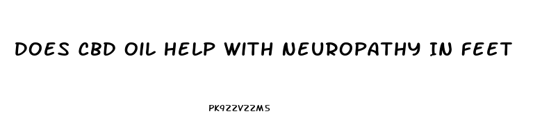 Does Cbd Oil Help With Neuropathy In Feet