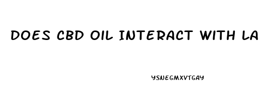 Does Cbd Oil Interact With Lamictal