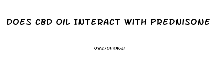 Does Cbd Oil Interact With Prednisone