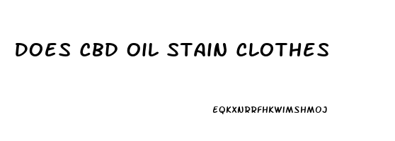 Does Cbd Oil Stain Clothes