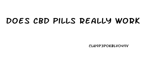 Does Cbd Pills Really Work