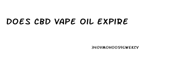 Does Cbd Vape Oil Expire