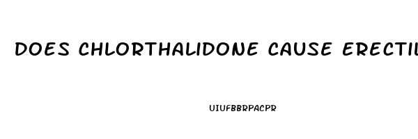 Does Chlorthalidone Cause Erectile Dysfunction