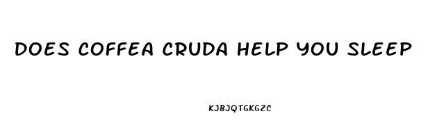 Does Coffea Cruda Help You Sleep