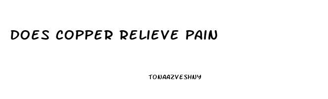 Does Copper Relieve Pain