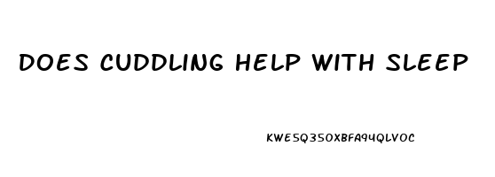 Does Cuddling Help With Sleep