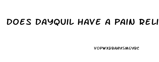 Does Dayquil Have A Pain Reliever