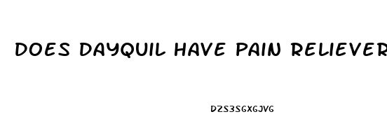 Does Dayquil Have Pain Reliever