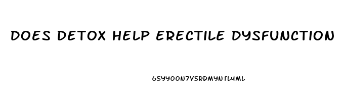 Does Detox Help Erectile Dysfunction