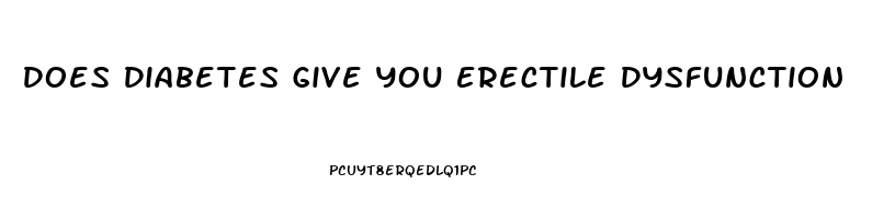 Does Diabetes Give You Erectile Dysfunction