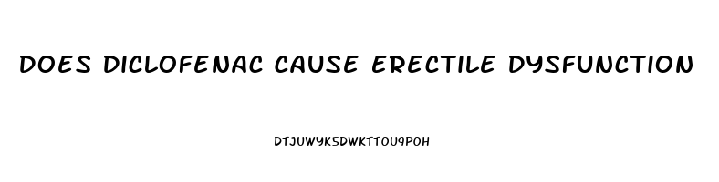 Does Diclofenac Cause Erectile Dysfunction