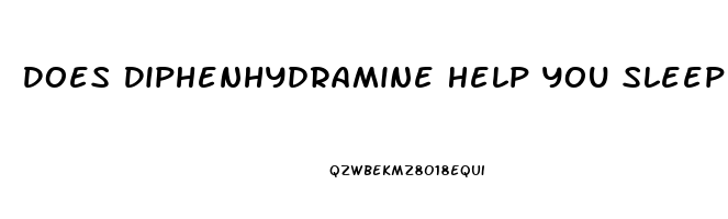 Does Diphenhydramine Help You Sleep