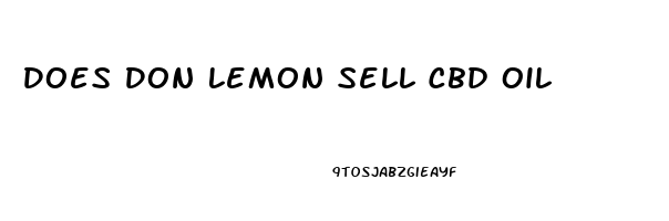 Does Don Lemon Sell Cbd Oil