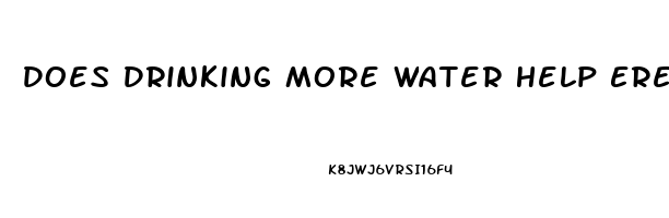 Does Drinking More Water Help Erectile Dysfunction