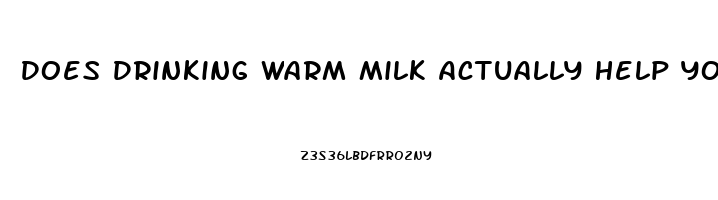 Does Drinking Warm Milk Actually Help You Sleep