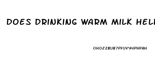 Does Drinking Warm Milk Help Sleep