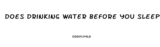 Does Drinking Water Before You Sleep Help You Lose Weight