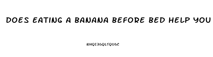 Does Eating A Banana Before Bed Help You Sleep