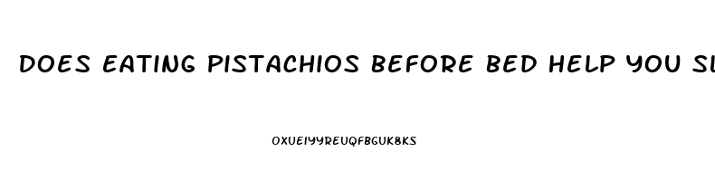Does Eating Pistachios Before Bed Help You Sleep
