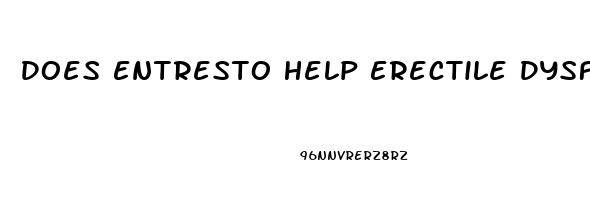 Does Entresto Help Erectile Dysfunction