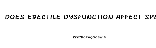 Does Erectile Dysfunction Affect Sperm Count