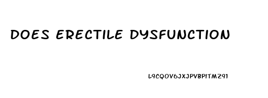 Does Erectile Dysfunction