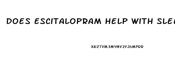 Does Escitalopram Help With Sleep