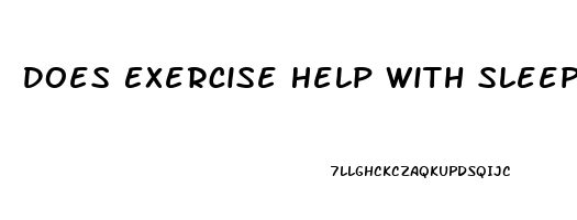 Does Exercise Help With Sleep