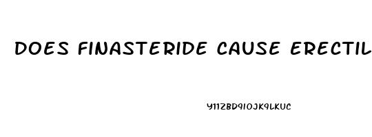 Does Finasteride Cause Erectile Dysfunction Reddit