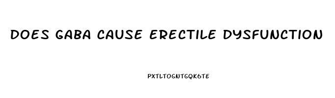 Does Gaba Cause Erectile Dysfunction