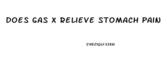 Does Gas X Relieve Stomach Pain