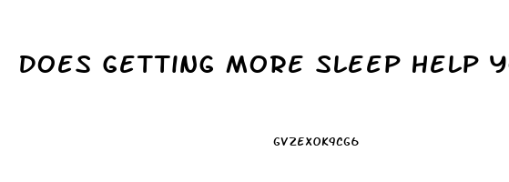 Does Getting More Sleep Help You Lose Weight