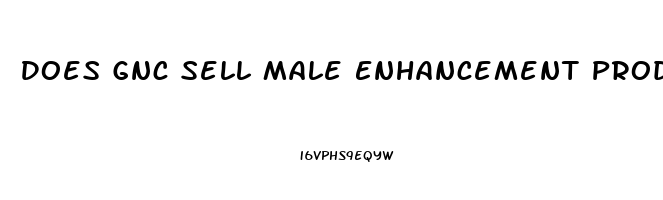 Does Gnc Sell Male Enhancement Products