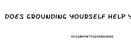 Does Grounding Yourself Help You Sleep