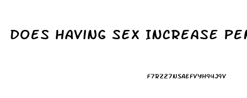 Does Having Sex Increase Penis Size