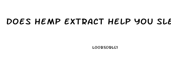 Does Hemp Extract Help You Sleep