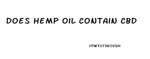 Does Hemp Oil Contain Cbd