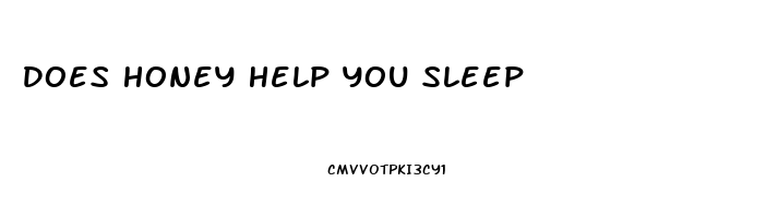 Does Honey Help You Sleep