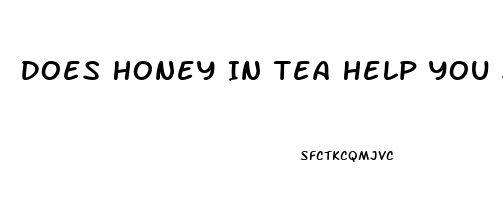 Does Honey In Tea Help You Sleep