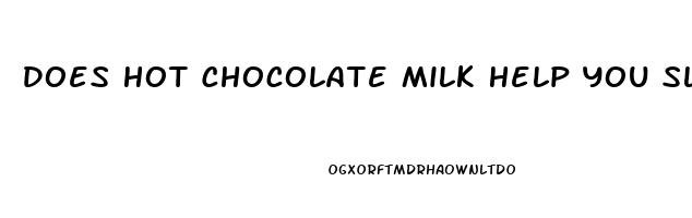 Does Hot Chocolate Milk Help You Sleep