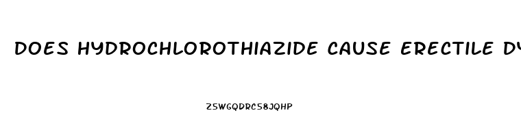 Does Hydrochlorothiazide Cause Erectile Dysfunction