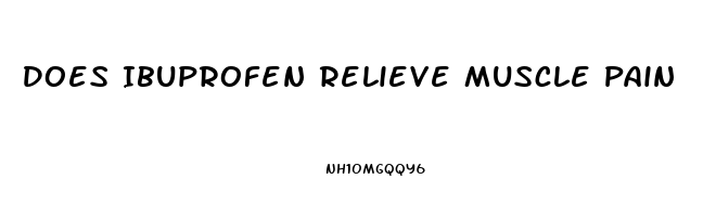 Does Ibuprofen Relieve Muscle Pain