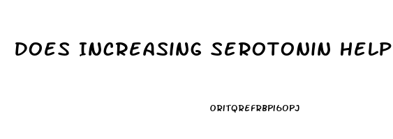 Does Increasing Serotonin Help Sleep