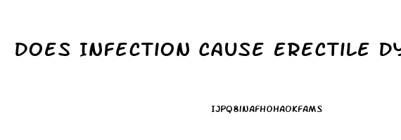 Does Infection Cause Erectile Dysfunction