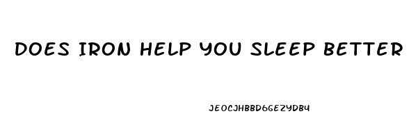 Does Iron Help You Sleep Better