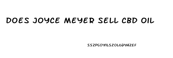 Does Joyce Meyer Sell Cbd Oil