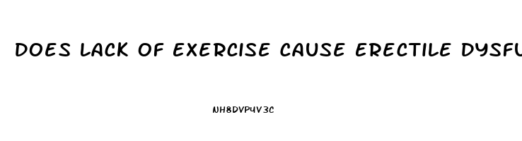 Does Lack Of Exercise Cause Erectile Dysfunction