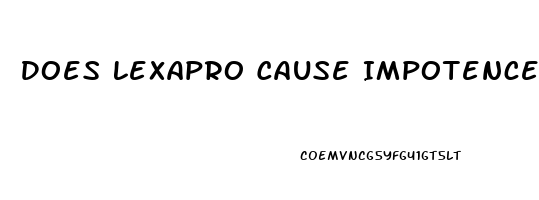 Does Lexapro Cause Impotence