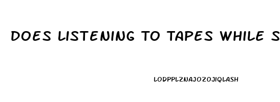 Does Listening To Tapes While Sleeping Help You Learn